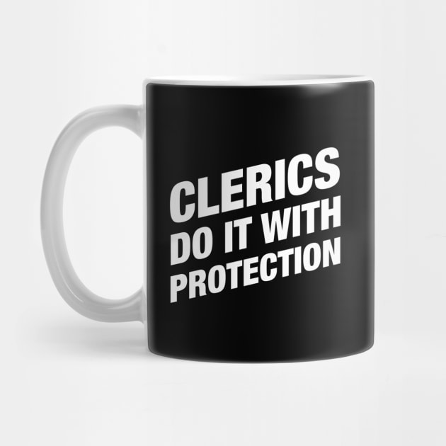 Clerics Do It With Protection Tabletop RPG by pixeptional